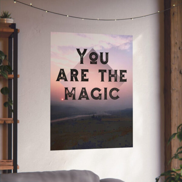 Photographic fine art poster that says, You are the Magic, over the river at sunset.