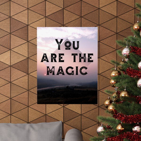 Photographic fine art poster that says, You are the Magic, over the river at sunset.