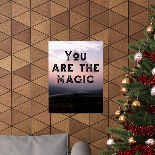 Photographic fine art poster that says, You are the Magic, over the river at sunset.