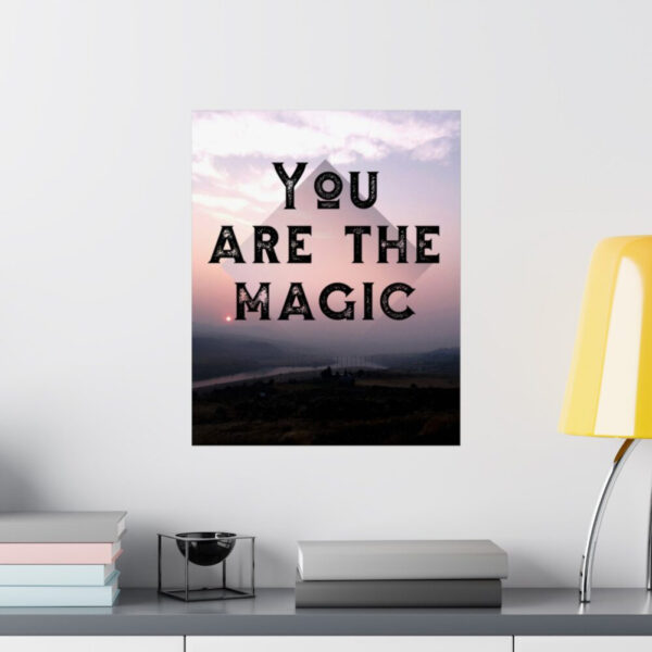 Photographic fine art poster that says, You are the Magic, over the river at sunset.