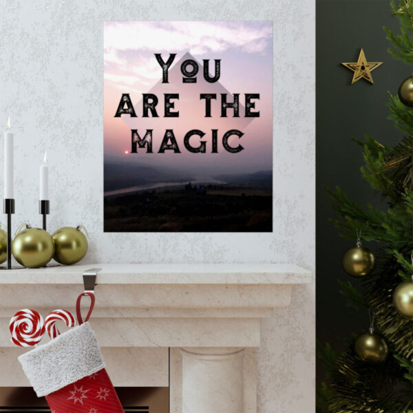 Photographic fine art poster that says, You are the Magic, over the river at sunset.