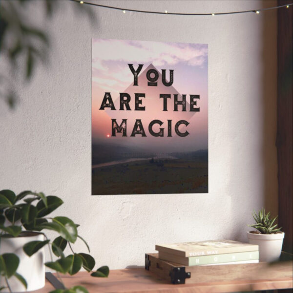 Photographic fine art poster that says, You are the Magic, over the river at sunset.